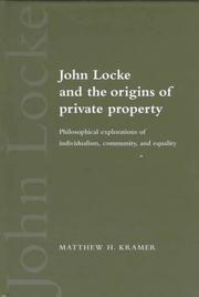 John Locke and the origins of private property : philosophical explorations of individualism, community, and equality