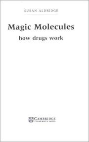 Magic molecules : how drugs work