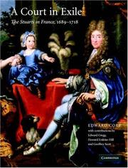 Cover of: A court in exile: the Stuarts in France, 1689-1718