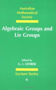 Algebraic groups and Lie groups : a volume of papers in honour of the late R.W. Richardson