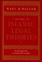 A History of Islamic Legal Theories by Wael B. Hallaq