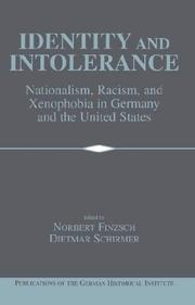 Cover of: Identity and intolerance: nationalism, racism, and xenophobia in Germany and the United States