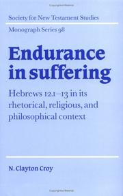Endurance in suffering : a study of Hebrews 12:1-13 in its rhetorical, religious, and philosophical context