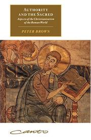 Cover of: Authority and the Sacred: Aspects of the Christianisation of the Roman World (Canto original series)