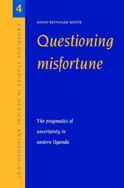 Questioning Misfortune by Susan Reynolds Whyte