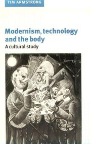 Modernism, technology, and the body by Tim Armstrong
