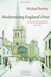 Modernizing England's past : English historiography in the age of modernism, 1870-1970