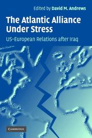 The Atlantic alliance under stress : US-European relations after Iraq