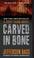 Cover of: Carved in Bone