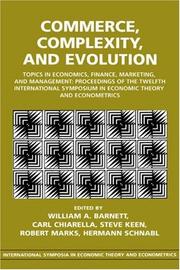 Commerce, complexity, and evolution : topics in economics, finance, marketing, and management : proceedings of the Twelfth International Symposium in Economic Theory and Econometrics