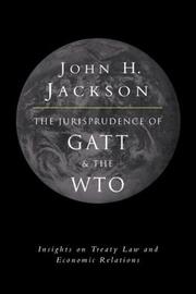Cover of: The jurisprudence of GATT and the WTO: insights on treaty law and economic relations