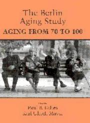 Cover of: The Berlin aging study: aging from 70 to 100