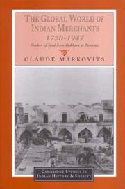 Cover of: The Global World of Indian Merchants, 17501947 by Claude Markovits