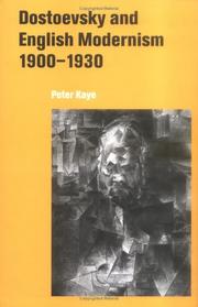 Cover of: Dostoevsky and English modernism, 1900-1930 by Peter Kaye