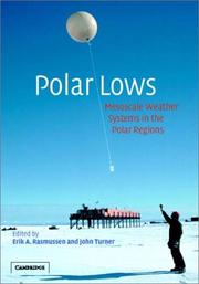 Polar lows : mesoscale weather systems in the polar regions