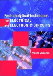 Cover of: Fast Analytical Techniques for Electrical & Electronic Circuits by Vatché Vorpérian