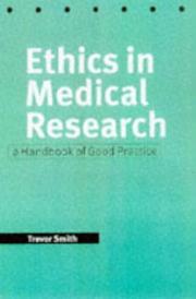 Ethics in medical research : a handbook of good practice