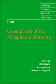 Cover of: Groundwork of the metaphysics of morals