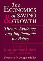 The economics of saving and growth : theory, evidence, and implications for policy