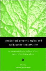 Cover of: Intellectual Property Rights and Biodiversity Conservation: An Interdisciplinary Analysis of the Values of Medicinal Plants