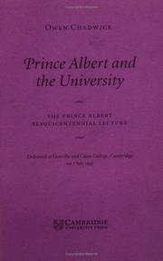 Prince Albert and the university : the Prince Albert Sesquicentennial Lecture delivered at Gonville and Caius College, Cambridge, on 7 July 1997