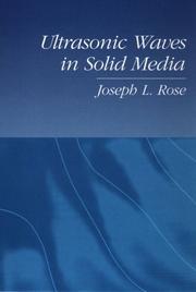 Ultrasonic waves in solid media by Joseph L. Rose