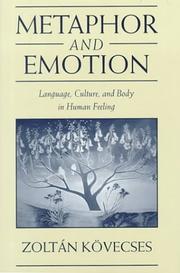 Cover of: Metaphor and Emotion: Language, Culture, and Body in Human Feeling (Studies in Emotion and Social Interaction)
