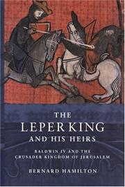 The Leper King and his Heirs by Bernard Hamilton