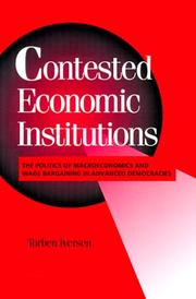 Contested economic institutions : the politics of macroeconomics and wage bargaining in advanced democracies