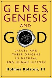 Cover of: Genes, genesis, and God: values and their origins in natural and human history