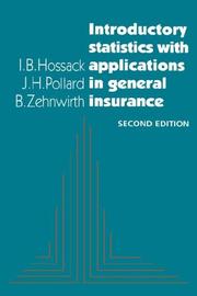 Introductory Statistics with Applications in General Insurance by I. B. Hossack, J. H. Pollard, B. Zehnwirth, J.H. Pollard, I.B. Hossack
