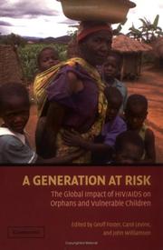 A generation at risk : the global impact of HIV/AIDS on orphans and vulnerable children