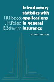 Introductory Statistics with Applications in General Insurance by I. B. Hossack, J. H. Pollard, B. Zehnwirth, I.B. Hossack, J.H. Pollard