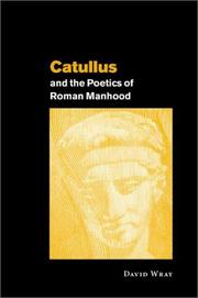 Catullus and the poetics of Roman manhood