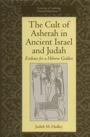 The Cult of Asherah in Ancient Israel and Judah by Judith M. Hadley