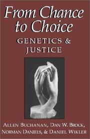 Cover of: From Chance to Choice: Genetics and Justice