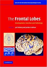 The frontal lobes : development, function, and pathology