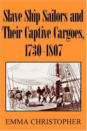 Slave ship sailors and their captive cargoes, 1730-1807