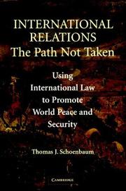 International relations : the path not taken : using international law to promote world peace and security