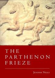 The Parthenon Frieze by Jenifer Neils