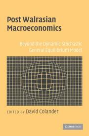 Post Walrasian macroeconomics : beyond the dynamic stochastic general equilibrium model