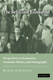 Cover of: The Reluctant Economist: Perspectives on Economics, Economic History, and Demography