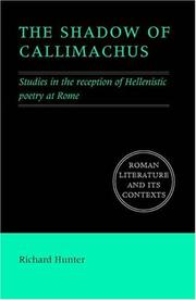 The shadow of Callimachus : studies in the reception of Hellenistic poetry at Rome