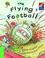 Cover of: The Flying Football ELT Edition