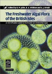 The freshwater algal flora of the British Isles : an identification guide to freshwater and terrestrial algae