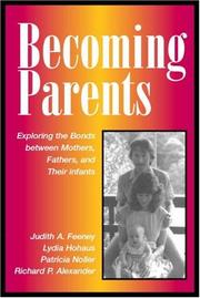 Becoming parents : exploring the bonds between mothers, fathers and their infants