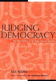 Judging democracy : the new politics of the High Court of Australia