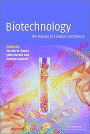 Biotechnology : the making of a global controversy