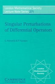 Singular perturbations of differential operators : solvable Schrödinger type operators