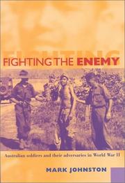 Cover of: Fighting the enemy: Australian soldiers and their adversaries in World War II
